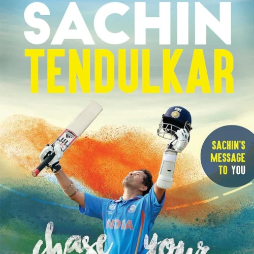 Sachin Tendulkar Chase Your Dreams